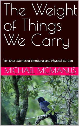 Cover of The Weight of Things We Carry by Michael McManus