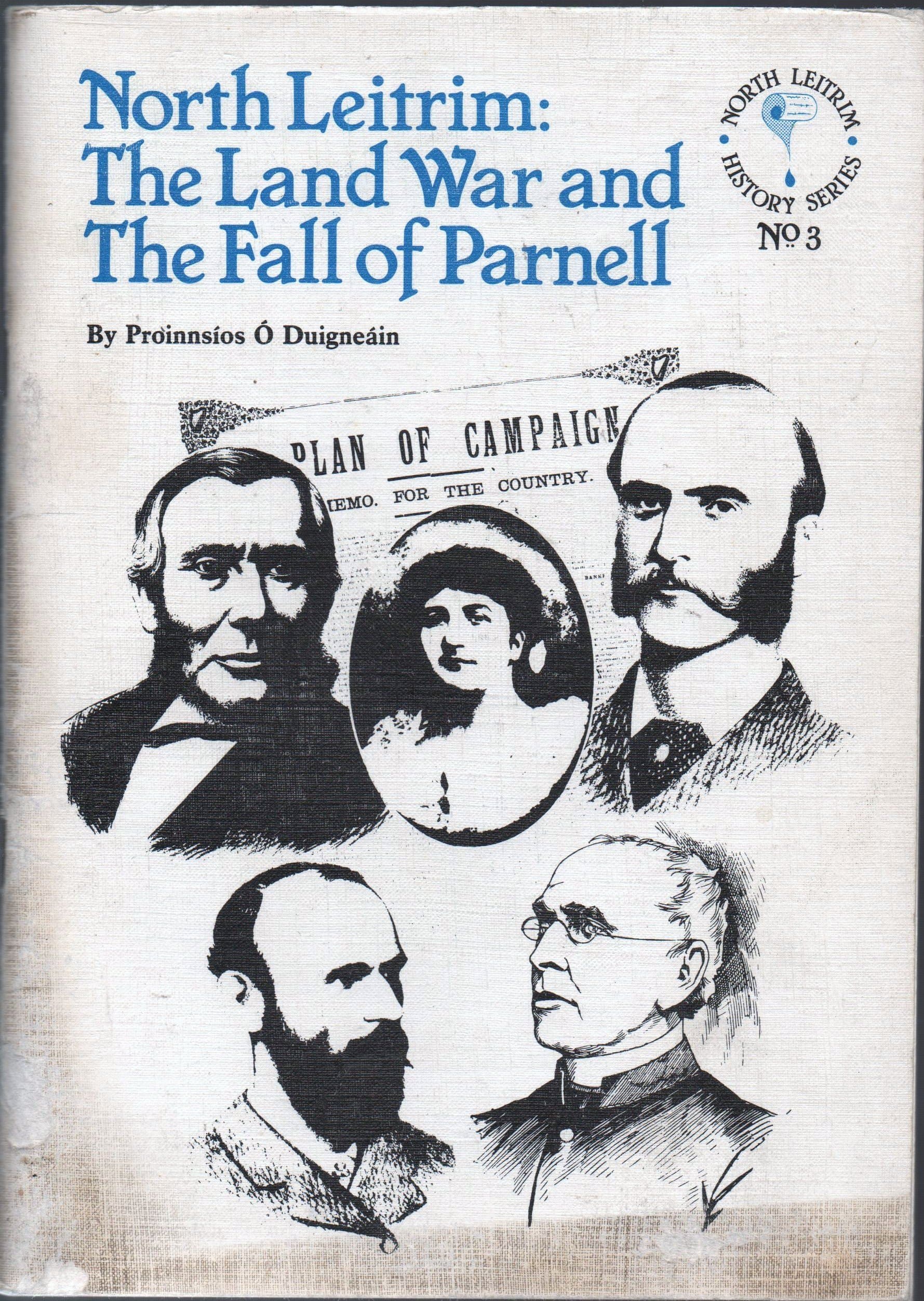 North Leitrim; The land War and the Fall of Parnell